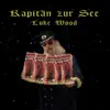 Luke Wood - Kapitän zur See - Single